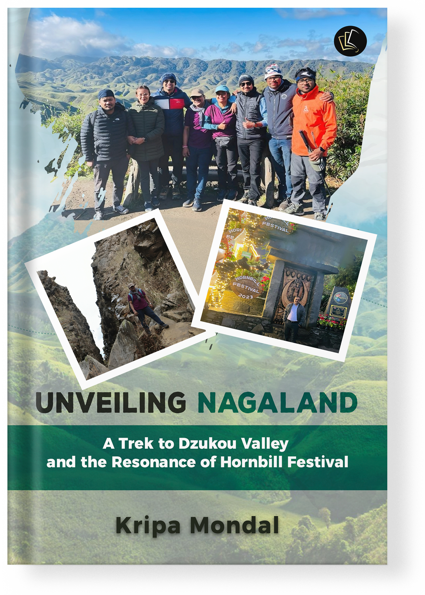 UNVEILING NAGALAND A Trek to Dzukou Valley and the Resonance of Hornbill Festival