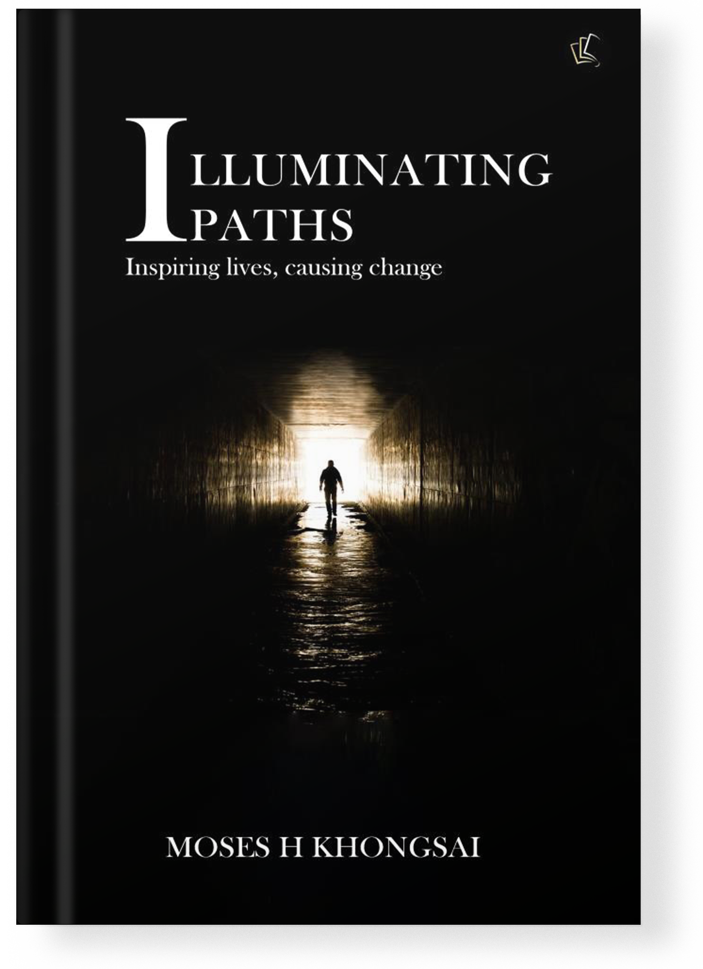 ILLUMINATING PATHS Inspiring lives, causing change