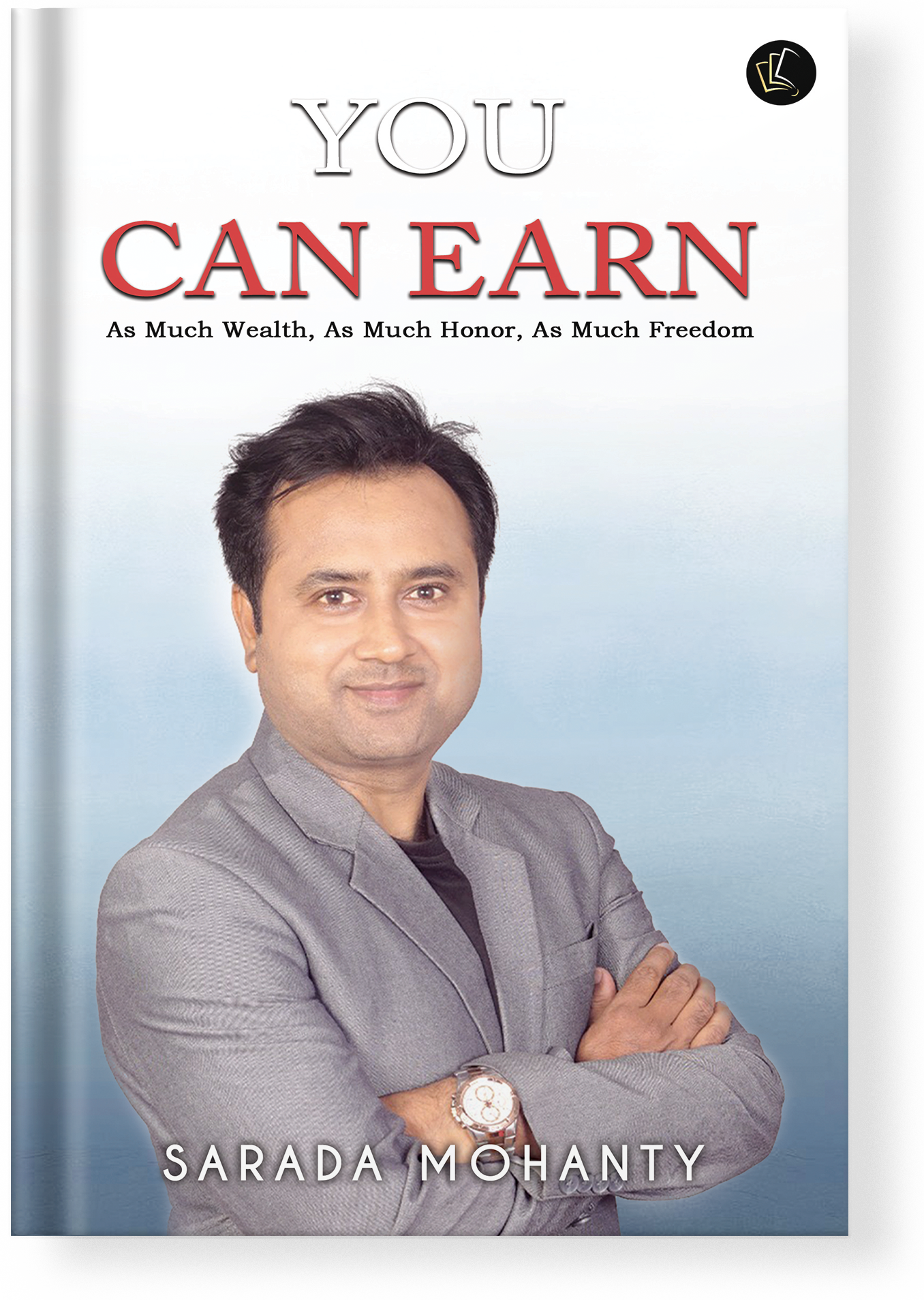 You Can Earn As Much Wealth, As Much Honor, As Much Freedom