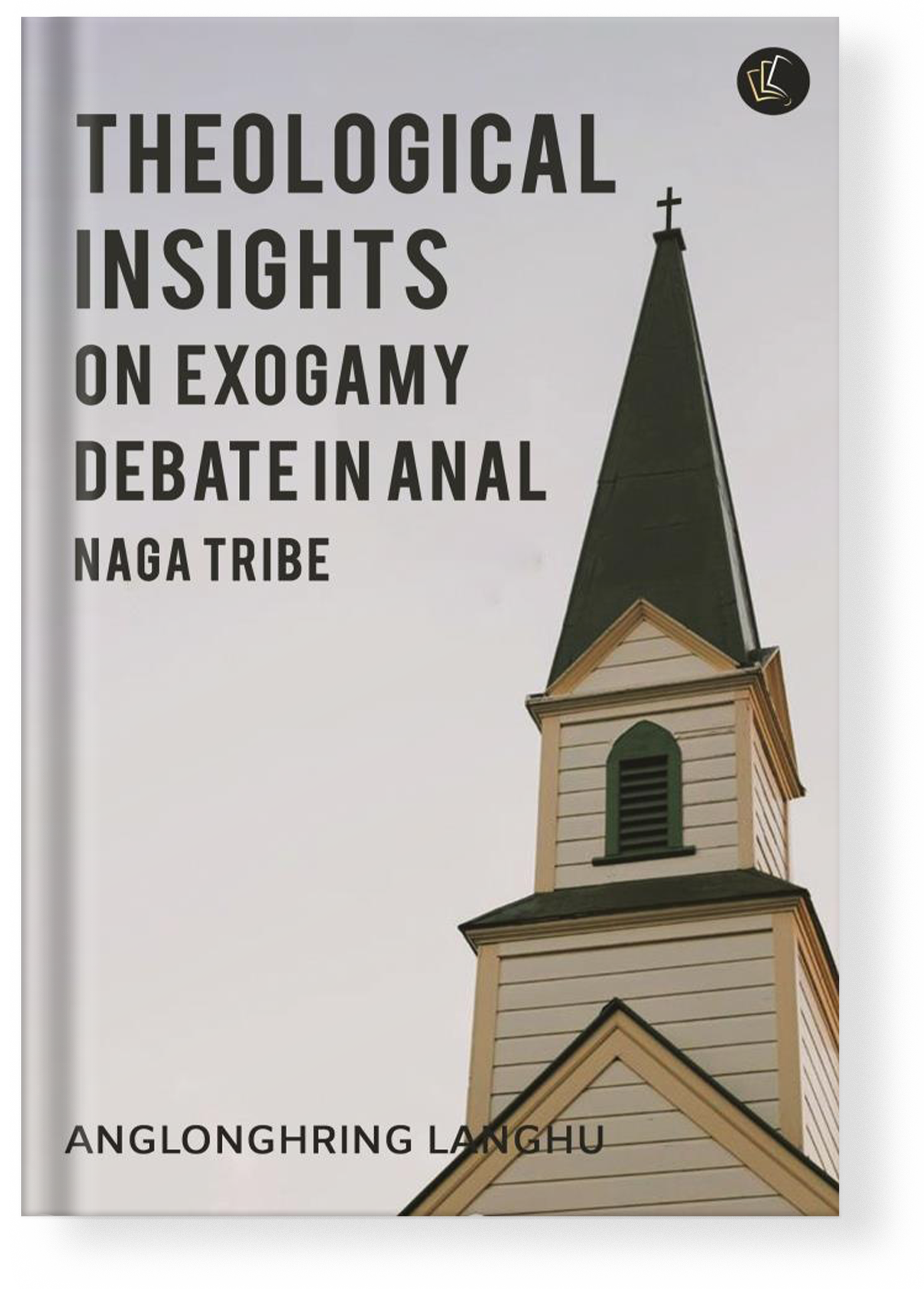 THEOLOGICAL INSIGHTS ON EXOGAMY DEBATE IN ANAL NAGA TRIBE