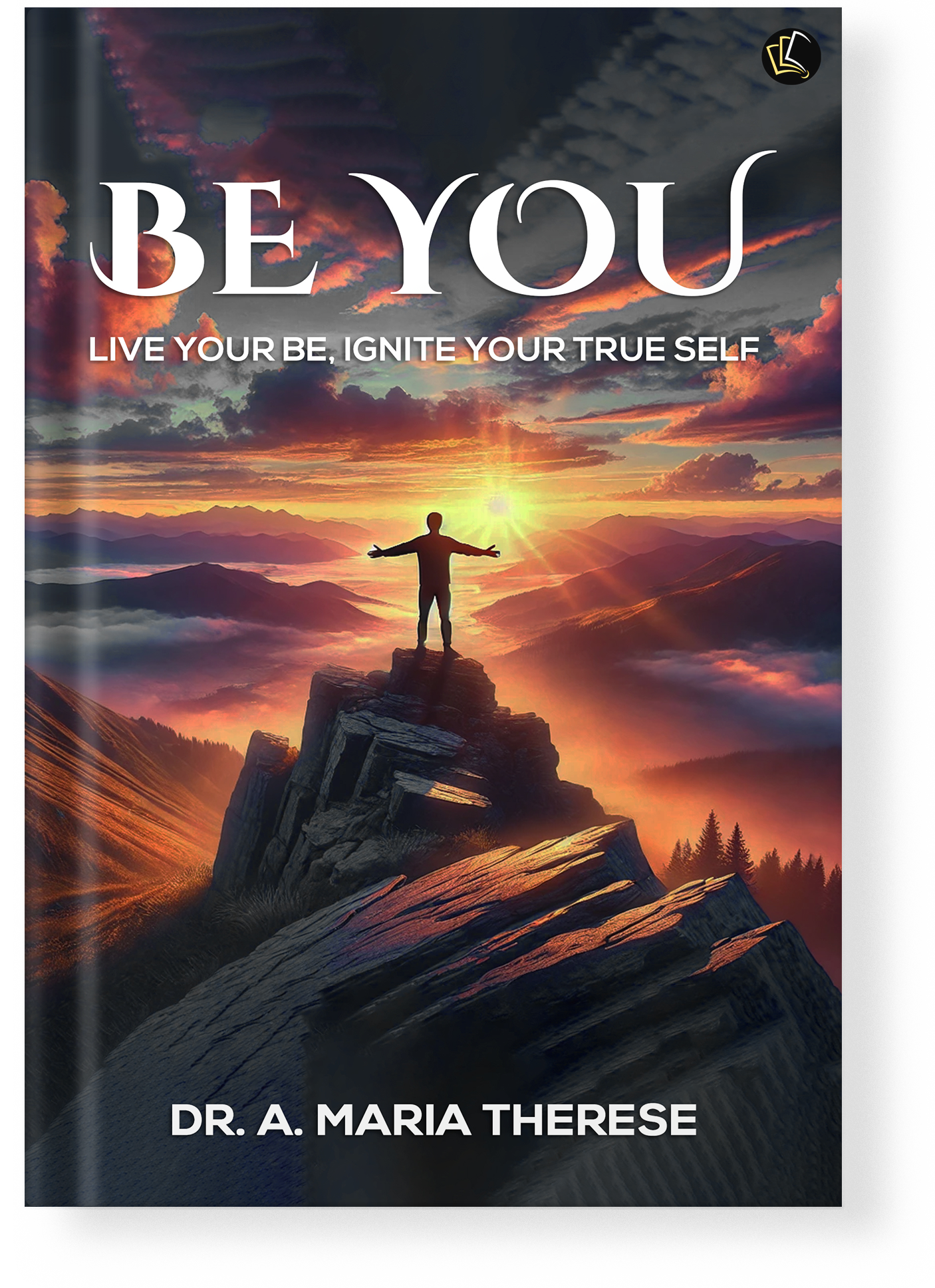 Be You | Live Your Be, Ignite Your True self