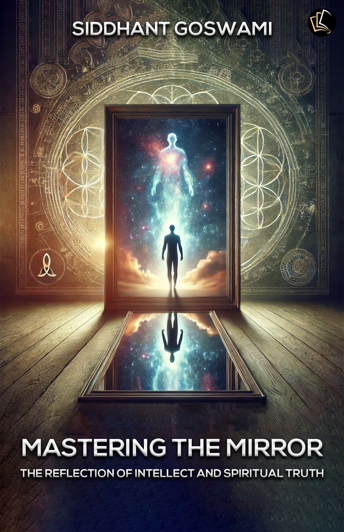 Mastering The Mirror | Reflection Of Intellect And Spiritual Truth