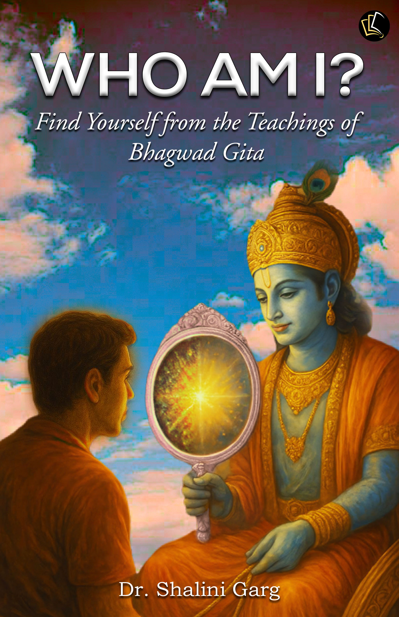 Who Am I | Find Yourself From The Teachings Of Bhagwad Gita