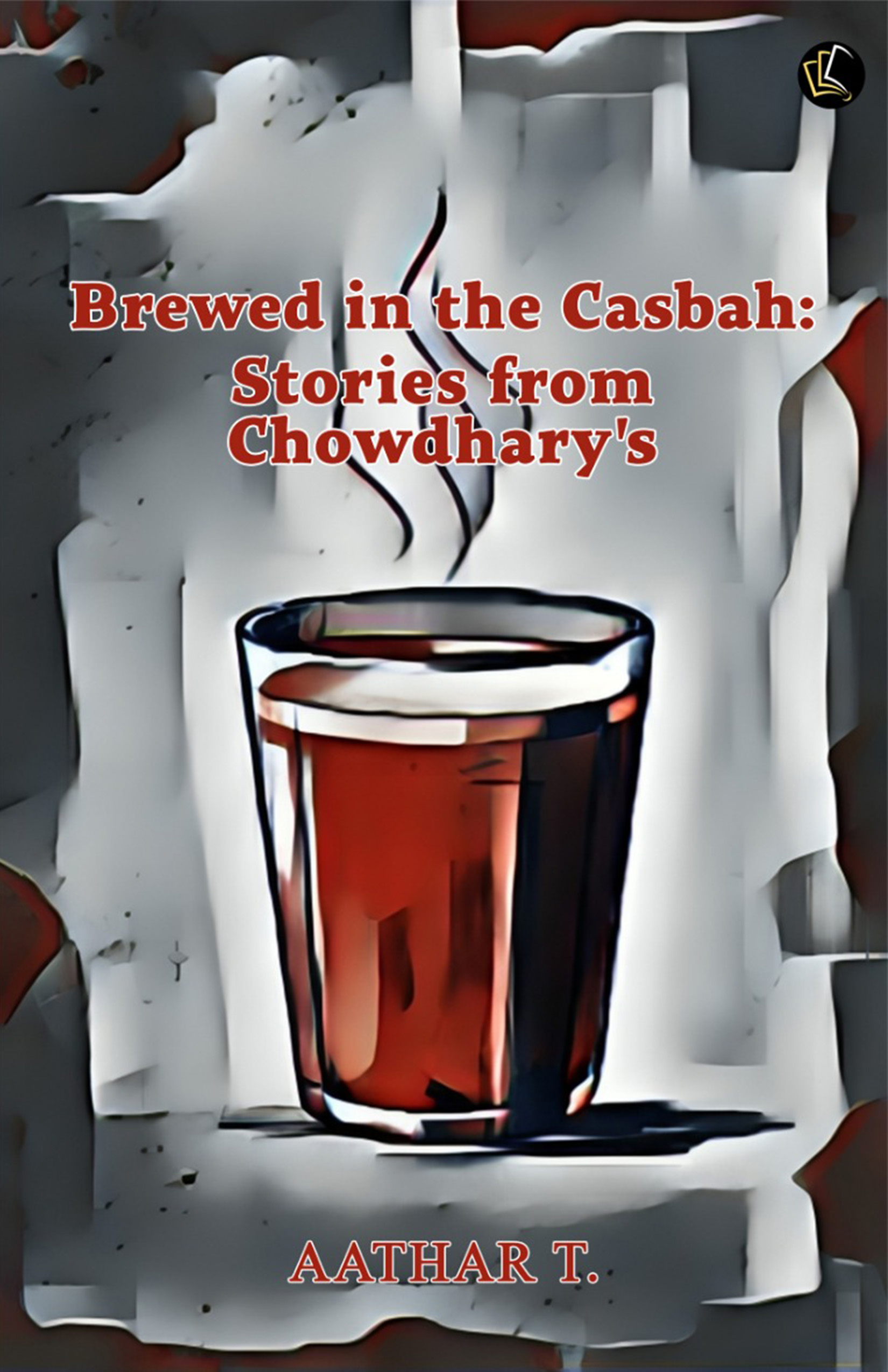Brewed in the Casbah: Stories from Chowdhary's