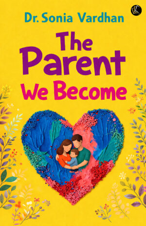The Parent We Become
