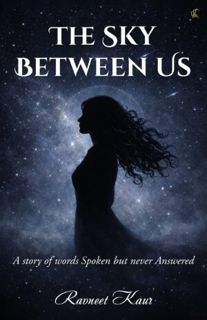 The Sky Between Us | A story of words spoken but never answered