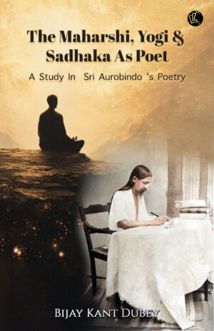 THE MAHARSHI | Yogi & Sadhaka as Poet