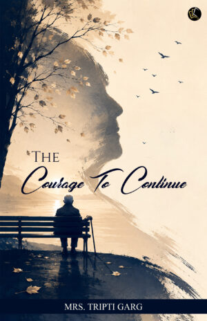 The Courage To Continue