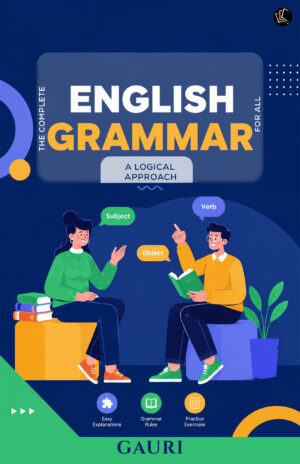 ENGLISH GRAMMAR | (A LOGICAL APPROACH)
